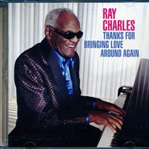 Thanks for Bringing Love Around Again - Charles, Ray (CDs)