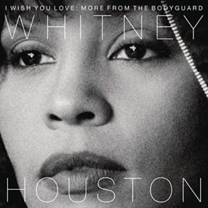 I Wish You Love: More From The Bodyguard [CD] - Whitney Houston (CDs)