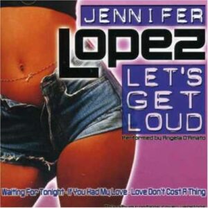 Let's Get Loud - Angela d"Amato (CDs)