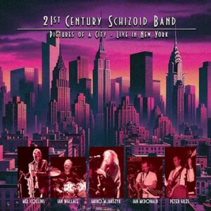 PICTURES OF A CITY - LIVE IN NEW YORK [2 Discs] - 21st Century Schizoid Band (CDs)