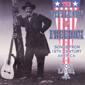 The Battle Cry of Freedom - Don Laird Jr. (CDs)