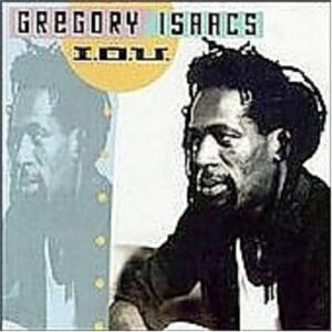I.O.U. - Isaacs, Gregory (CDs)