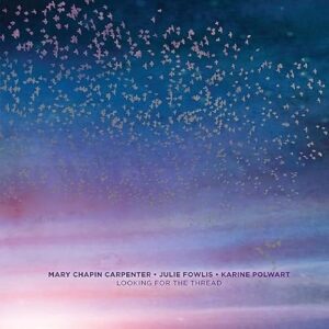 Mary Chapin Carpenter - Looking For The Thread - Mary Chapin Carpenter (CDs)