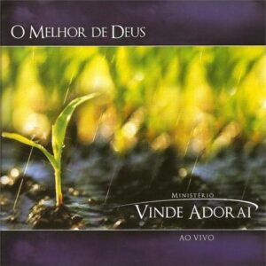 Cd.O Melhor De Deus - Ministerio Vinde Adorai - MINISTERIO VINDE ADORAI (CDs)