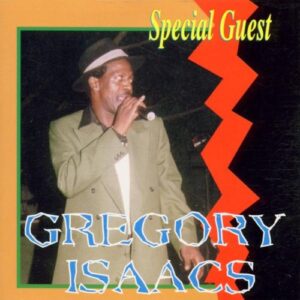 Special Guest - Gregory Isaacs (CDs)