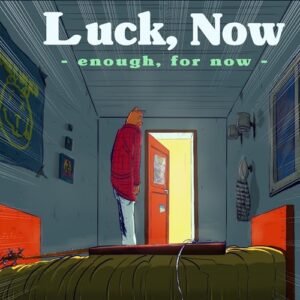 Enough, For Now - Luck, Now (CDs)