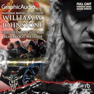 Blackfoot Messiah [Dramatized Adaptation] - Johnstone, William W (CDs)