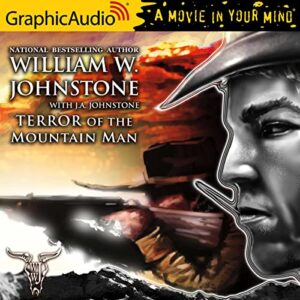 Terror of the Mountain Man [Dramatized Adaptation] - Johnstone, J A (CDs)
