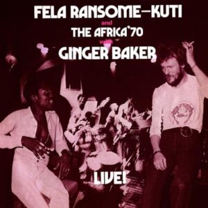 Live With Ginger Baker - Kuti, Fela (CDs)