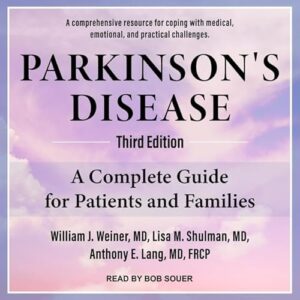 Parkinson's Disease: A Complete Guide for Patients and Families, Third Edition - Shulman MD, Lisa M (CDs)