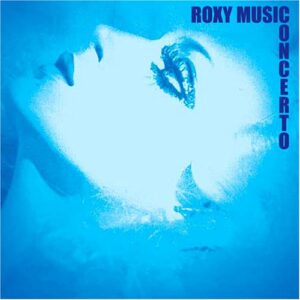 Concerto - Roxy Music (CDs)