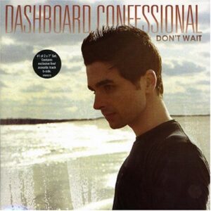Don't Wait [7" VINYL] - Dashboard Confessional (Discos de Vinil)