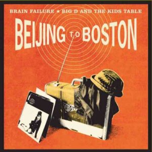 Beijing to Boston - Big D and The Kids Table (CDs)