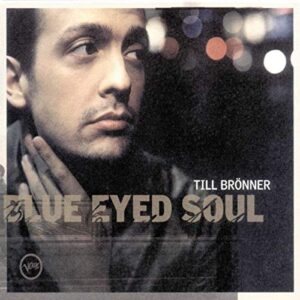 Blue Eyed Soul - Bronner, Till (CDs)
