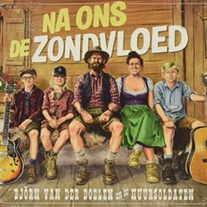 NA ONS DE ZONDVLOED-DOELEN, BJORN VAN DER EN DE HU (CDs)