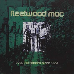 Live...The Record Plant 1974 - Fleetwood Mac (CDs)