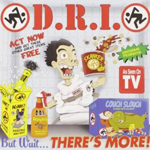 But Wait ... There's More! - D.R.I. (CDs)