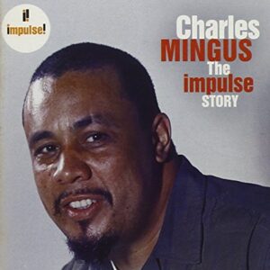 Impulse Story - Mingus, Charles (CDs)