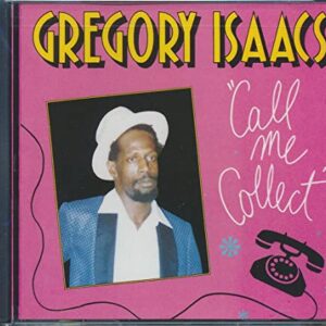 Call Me Collect - Isaacs, Gregory (CDs)