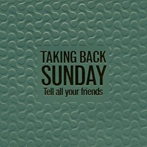 Tell All Your Friends - Taking Back Sunday (CDs)