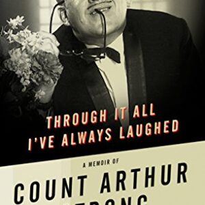 And Through It All I Always Laughed Unabridged Cd: Memoirs of Count Arthur Strong - Strong, Count Arthur (CDs)