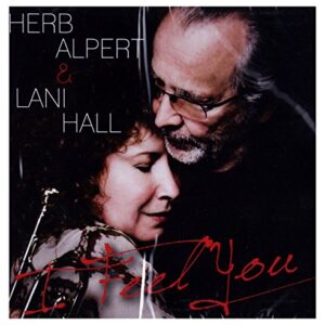 I Feel You - Herb Alpert & Lani Hall (CDs)