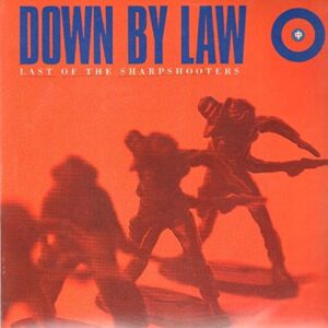 Last of the Sharpshooters [Vinyl] - Down By Law (Discos de Vinil)