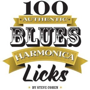By Steve Cohen 100 Authentic Blues Harmonica Licks (Book/CD) (1 Pap/Com) - unknown author (CDs)