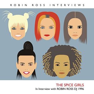 Interview With Robin Ross 1996 - SPICE GIRLS (CDs)