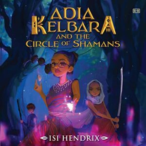 Adia Kelbara and the Circle of Shamans: 1 - Hendrix, Isi (CDs)