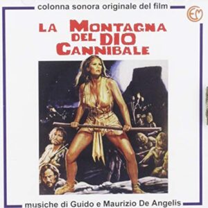 La Montagna Del Dio Cannibale (Slave of the Cannibal God) (Original Motion Picture Soundtrack) - De Angelis, Guido / De Angelis, Maurizio (CDs)