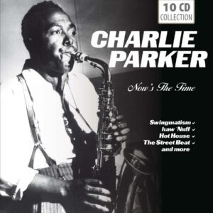 Now's the Time by Charlie Parker (2006-05-04) (CDs)