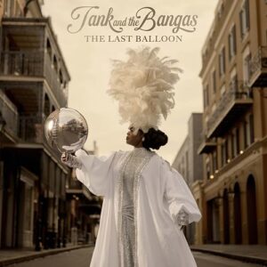 The Last Balloon - Tank And The Bangas (CDs)