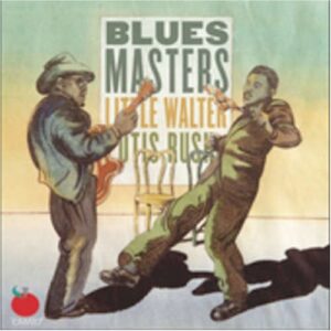 Blues Masters - Little Walter & Otis Rush (CDs)