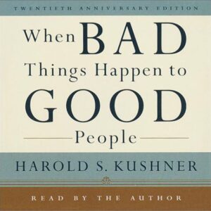 When Bad Things Happen to Good People - Kushner, Harold S. (CDs)