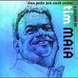 Vou Pedir Pra Voce Voltar: O Melhor de - Maia Tim (CDs)