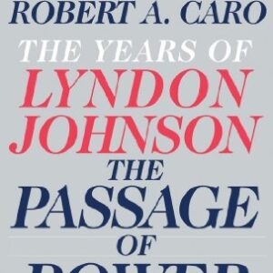 [The Passage of Power (The Years of Lyndon Johnson)] [By: Caro, Robert A.] [May, 2013] - Robert A. Caro (CDs)