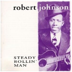 Steady Rollin' Man (Birth Of...) - Johnson, Robert (CDs)
