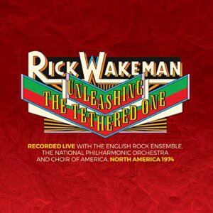 Unleashing The Tethered One - WAKEMAN,RICK (CDs)
