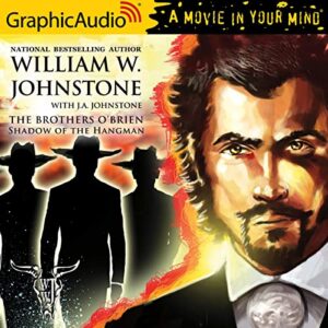 Shadow of the Hangman [Dramatized Adaptation] - Johnstone, William W (CDs)