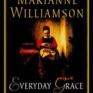 by Marianne Williamson: Everyday Grace (CDs)