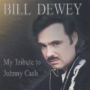 My Tribute to Johnny Cash - Dewey, Bill (CDs)