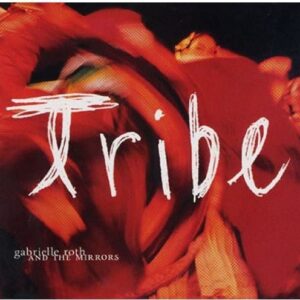 Tribe - Roth/ Gabrielle / Mirrors (CDs)