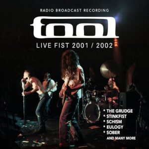 Live Fist 2001 / 2002 - Radio Broadcast Recording - TOOL (CDs)