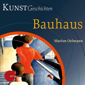 Bauhaus: KunstGeschichten - unknown author (CDs)
