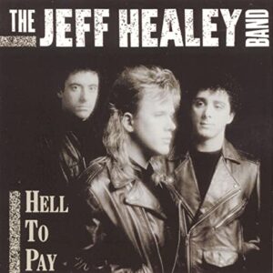 Hell to Pay - Healey, Jeff (CDs)