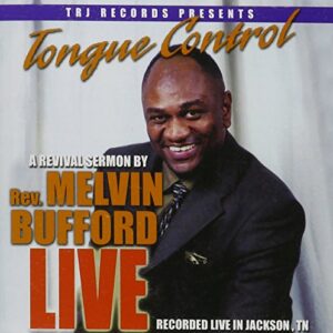 Tongue Control: Recorded Live in Jackson TN - Bufford, Rev Melvin (CDs)