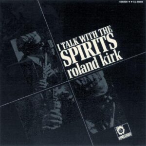 I Talk With The Spirits - SHM - Roland Kirk (CDs)