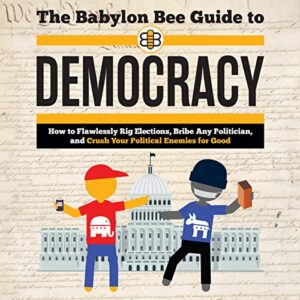 The Babylon Bee Guide to Democracy - Bee, Babylon (CDs)