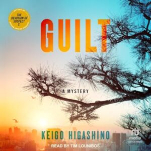 Guilt: A Mystery - Higashino, Keigo (CDs)
